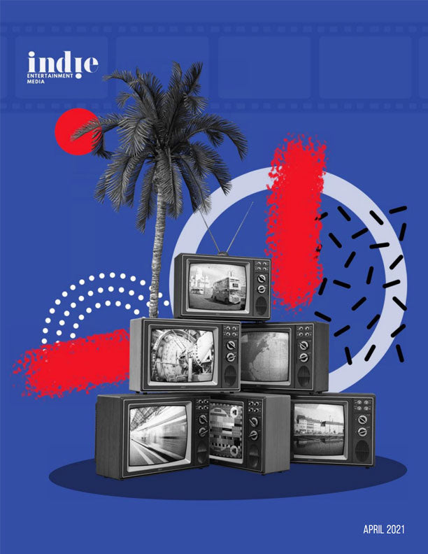 INDIE ENTERTAINMENT MEDIA — APRIL 2021